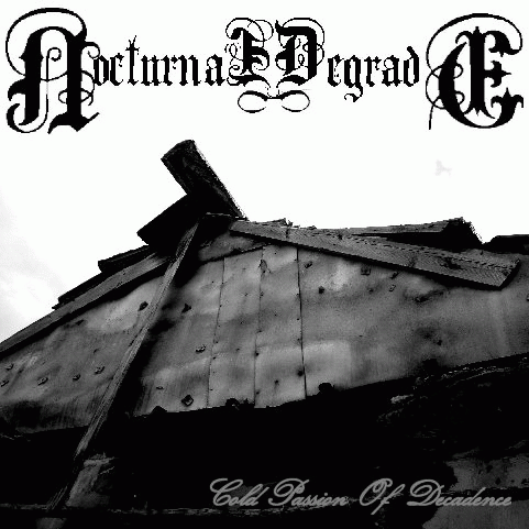 Nocturnal Degrade : Cold Passion of Decadence Nocturnal Degrade : Cold Passion of Decadence